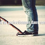 Comment se perfectionner dans son sport ?